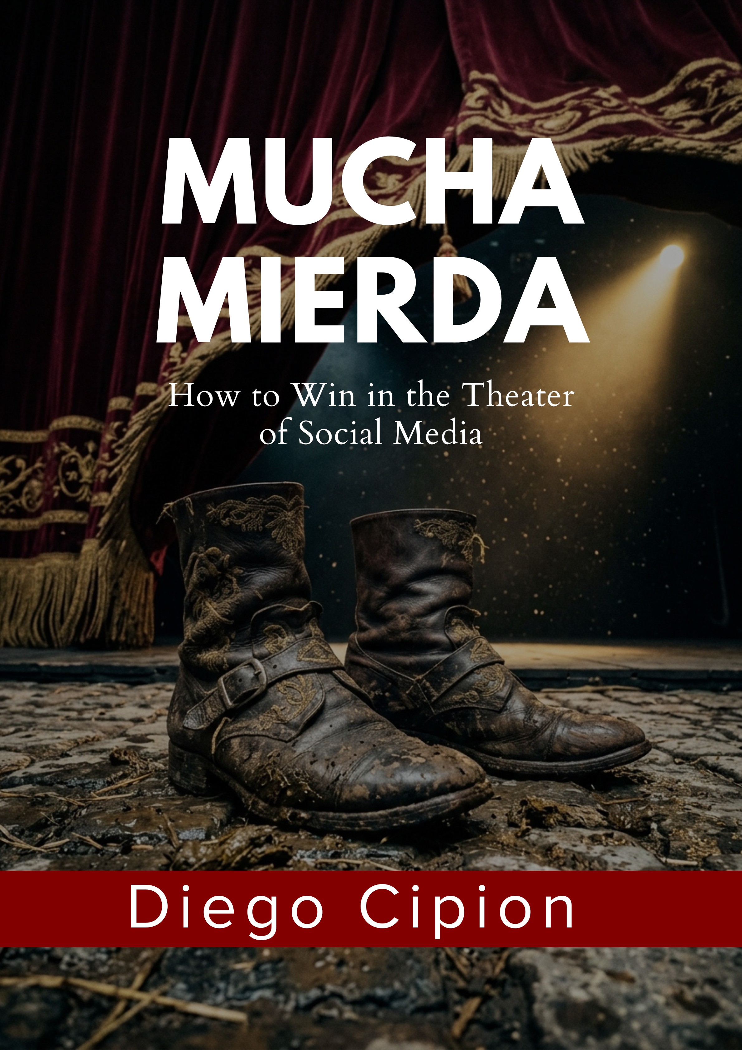 Book cover for 'Mucha Mierda' by Diego Cipion, featuring muddy boots on a stage with red velvet curtains and a spotlight.